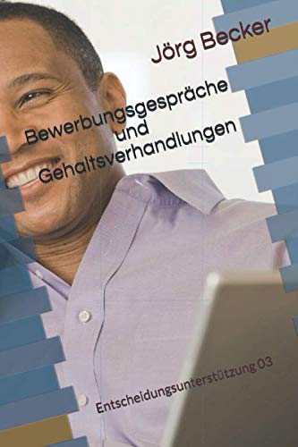 Stock image for Bewerbungsgesprche und Gehaltsverhandlungen: Entscheidungsuntersttzung 03 for sale by medimops