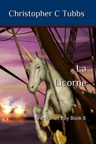 Stock image for la Licorne: The Dorset Boy book 8 for sale by AwesomeBooks