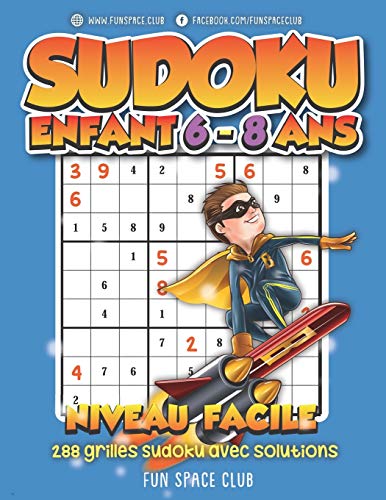 Imagen de archivo de Sudoku Enfant 6 8 Ans Niveau Facile 288 grilles Sudoku 9x9 jeux pour enfants de 6 8 ans avec solutions 1 Super Bloc Jeux Enfant a la venta por PBShop.store US