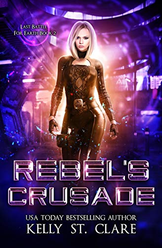 Stock image for Rebel's Crusade (Last Battle for Earth) for sale by HPB Inc.