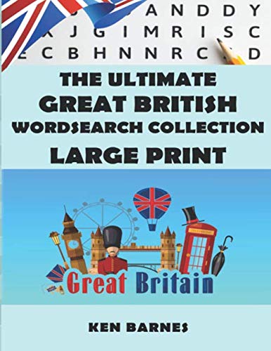 Stock image for The Ultimate Great British Wordsearch Collection Large Print: The Complete British Themed Word Search for Adults and Seniors (The Ultimate Large Print Wordsearch) for sale by AwesomeBooks