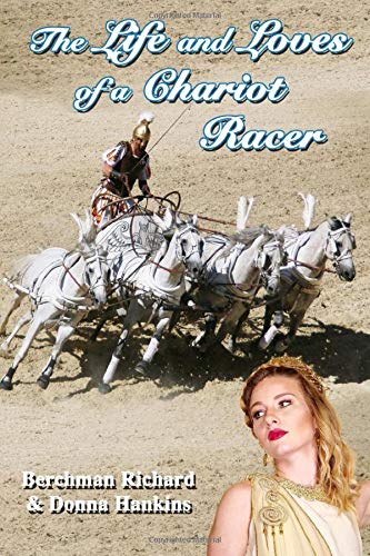 Beispielbild fr The Life and Loves of a Chariot Racer zum Verkauf von Better World Books