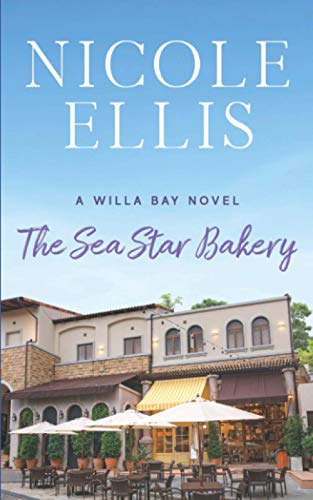 Stock image for The Sea Star Bakery: A Willa Bay Novel for sale by HPB Inc.