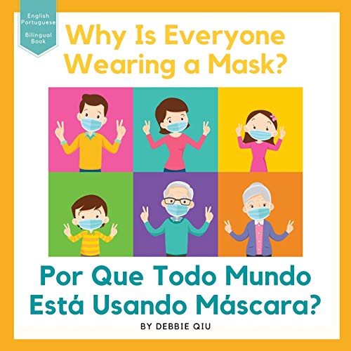 Stock image for Why Is Everyone Wearing a Mask? / Por Que Todo Mundo Est Usando Mscara?: Bilingual Book English-Portuguese for sale by Goodwill of Colorado