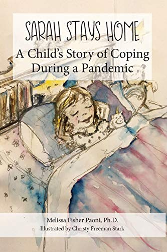 Stock image for Sarah Stays Home: A Child's Story of Coping During a Pandemic (Sarah's Pandemic Stories) for sale by Wonder Book