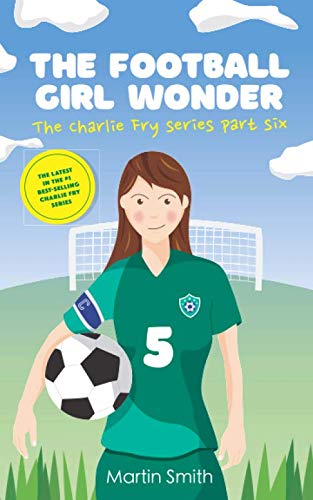 Imagen de archivo de The Football Girl Wonder : Football Book for Kids 7-12 a la venta por Better World Books
