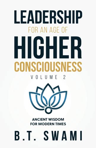 Beispielbild fr Leadership for an Age of Higher Consciousness - Vol. 2: Ancient Wisdom for Modern Times zum Verkauf von Ria Christie Collections