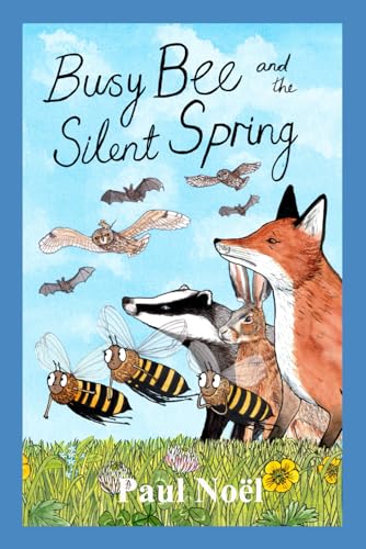 Beispielbild fr Busy Bee and the Silent Spring zum Verkauf von AwesomeBooks