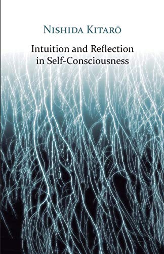 Imagen de archivo de Intuition and Reflection in Self-Consciousness (Studies in Japanese Philosophy) a la venta por Omega