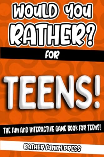 Stock image for Would You Rather? For Teens!: The Fun And Interactive Game Book For Teens! (Would You Rather Game Book) for sale by AwesomeBooks