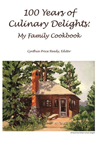 Stock image for 100 Years of Culinary Delights: My Family Cookbook for sale by Upward Bound Books