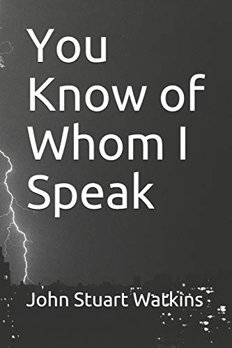 9798644742516: You Know of Whom I Speak