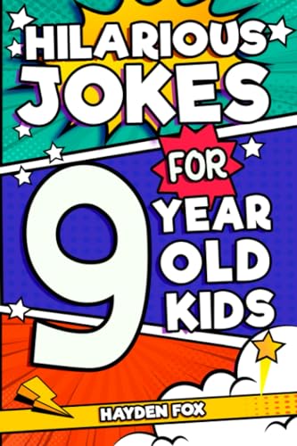 Imagen de archivo de Hilarious Jokes For 9 Year Old Kids: An Awesome LOL Joke Book For Kids Filled With Tons of Tongue Twisters, Rib Ticklers, Side Splitters and Knock Knocks a la venta por AwesomeBooks