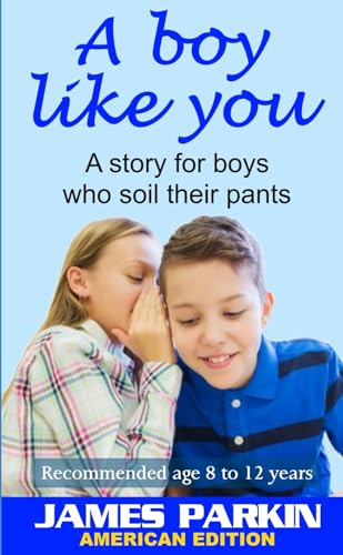 Stock image for A Boy Like You (American Edition): A story for boys who soil their pants for sale by Goodwill