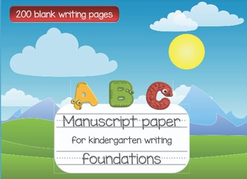 Stock image for Manuscript Paper For Kindergarten Writing: Lined paper for kindergarten and preschool for tracing letters and numbers. 200 practice pages. for sale by Better World Books