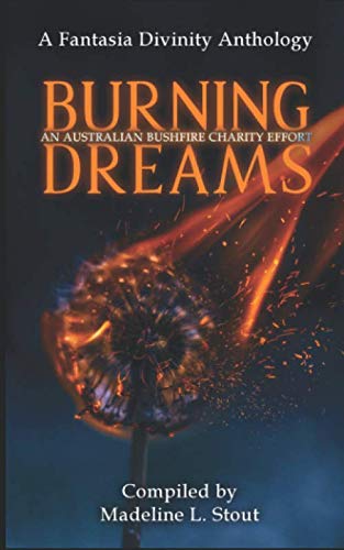 Stock image for Burning Dreams: An Australia Bushfire Charity Anthology for sale by HPB-Ruby