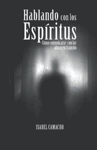 Stock image for Hablando con los espritus Cmo comunicarse con las almas en trnsito for sale by PBShop.store US
