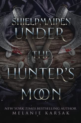 Stock image for Shield-Maiden: Under the Hunter's Moon (The Road to Valhalla) for sale by HPB-Diamond