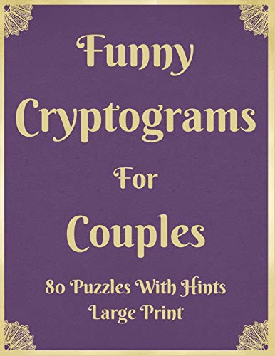 9798646407390: Funny Cryptograms For Couples : 80 Puzzles With Hints Large  Print: Couple's Activity Puzzle Book With Funny Relationship Quotes Great  Birthday Valentines Anniversary Engagement Gift For Couples - Sam Handwich  - AbeBooks