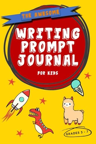 Imagen de archivo de The Awesome Writing Prompts Journal for Kids: Creative writing prompts and story starters to help children practice and improve their writing skills a la venta por KuleliBooks