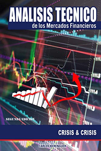 Imagen de archivo de Analisis tecnico de los Mercados Financieros: Crisis & Crisis (Analisis Tecnico: Mercados Financieros) (Spanish Edition) a la venta por California Books