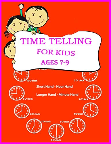 Immagine dell'editore per Time Telling For Kids: Practice Reading Clocks, Ages 7-9, Reproducible Math Drills with Answers, Clocks, Hours, Quarter Hours, Five Minutes, venduto da GreatBookPrices