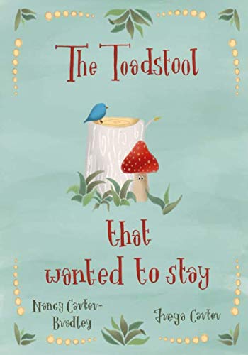 Beispielbild fr The Toadstool that wanted to stay zum Verkauf von Wonder Book