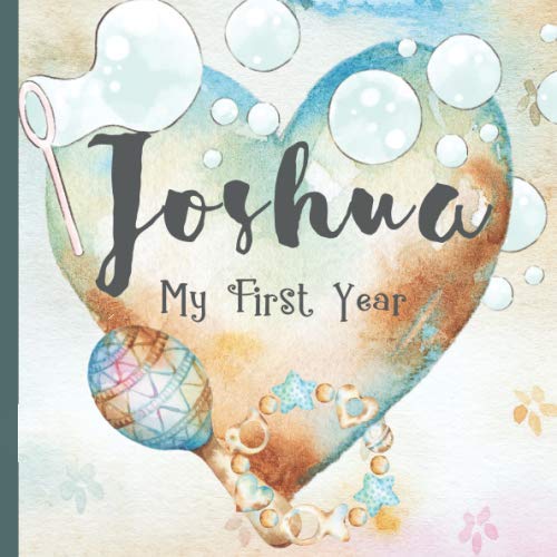 Beispielbild fr Joshua: Record and Celebrate Your Baby's 1st Year With This Baby Album and Memory Book and First Milestone Journal zum Verkauf von HPB-Ruby
