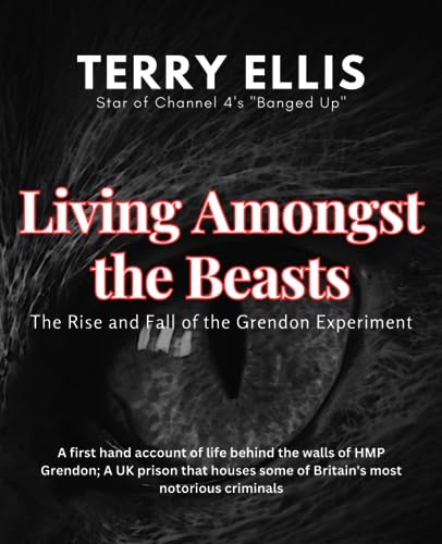 Beispielbild fr Living amongst the beasts: The rise and fall of the Grendon experiment zum Verkauf von AwesomeBooks