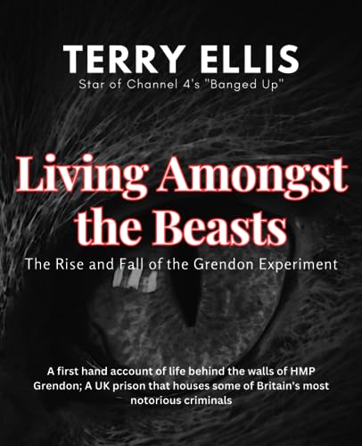Stock image for Living amongst the beasts: The rise and fall of the Grendon experiment for sale by AwesomeBooks