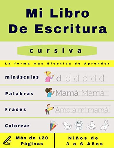 Stock image for Mi Libro De Escritura Cursiva: Libro de actividades para nios: A partir de los 3 aos - Ensee a sus hijos a dibujar letras de una manera divertida. . - Escuela primaria (Spanish Edition) for sale by Big River Books