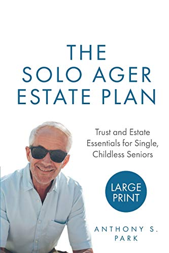 Stock image for The Solo Ager Estate Plan: Trust and Estate Essentials for Single, Childless Seniors for sale by GreatBookPrices