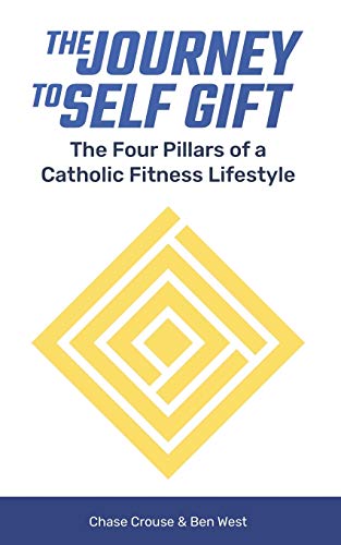 Stock image for The Journey to Self Gift: The Four Pillars of a Catholic Fitness Lifestyle for sale by Goodwill Books