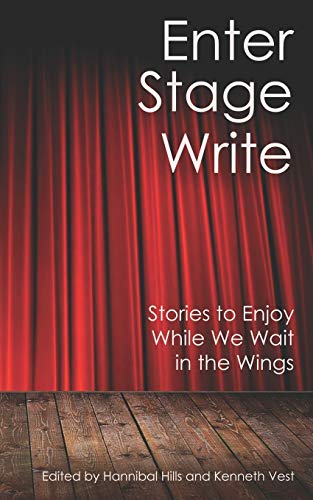 Beispielbild fr Enter Stage Write: Stories to Enjoy While We Wait in the Wings zum Verkauf von GreatBookPrices