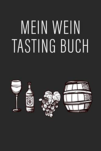 9798647738639: Mein Wein Tasting Buch: Journal zur Weinverkostung | Das Wein Geschenk fr Frauen und Mnner