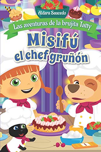 9798647967893: Misif el chef grun: La aventuras de la brujita Tatty