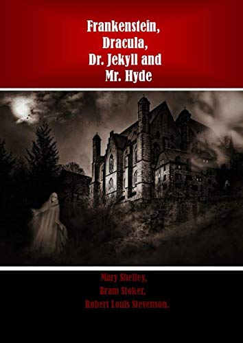 Stock image for Frankenstein, Dracula, Dr. Jekyll and Mr. Hyde for sale by HPB-Emerald