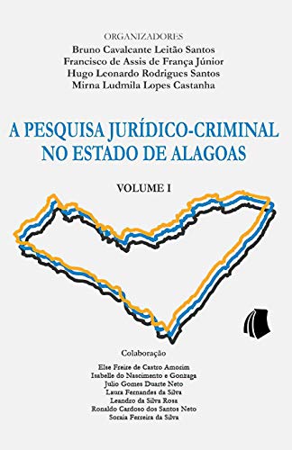 Imagen de archivo de A Pesquisa Jurdico-Criminal no Estado de Alagoas: Volume 1 (Portuguese Edition) a la venta por ALLBOOKS1