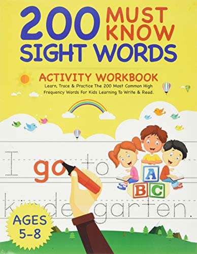 9798648015333: 200 Must Know Sight Words Activity Workbook: Learn, Trace & Practice The 200 Most Common High Frequency Words For Kids Learning To Write & Read. | Ages 5-8