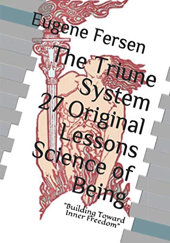 Imagen de archivo de The Triune System: 27 Lessons in the Science of Being a la venta por Zoom Books Company