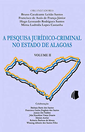 Imagen de archivo de A Pesquisa Jurdico-Criminal no Estado de Alagoas: Volume 2 (Portuguese Edition) a la venta por ALLBOOKS1