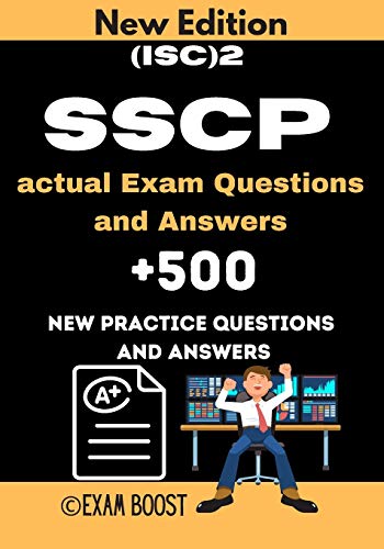 

(ISC)2 SSCP actual Exam Questions and Answers: ISC 2 SSCP Systems Security Certified Practitioner +500 practice exam questions
