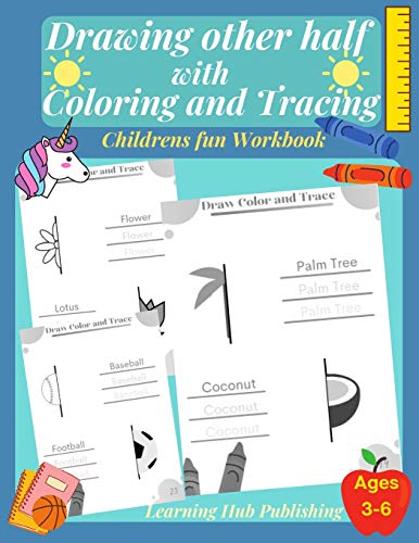 Immagine dell'editore per Drawing the other half with Coloring and Tracing (Childrens fun Workbook): Symmetry drawing and letter tracing for Pre k , Kindergarten and kids ages ... many fun coloring homeschooling activities venduto da Ria Christie Collections