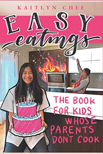Stock image for Easy Eatings: The Book For Kids Whose Parents Don't Cook for sale by Better World Books