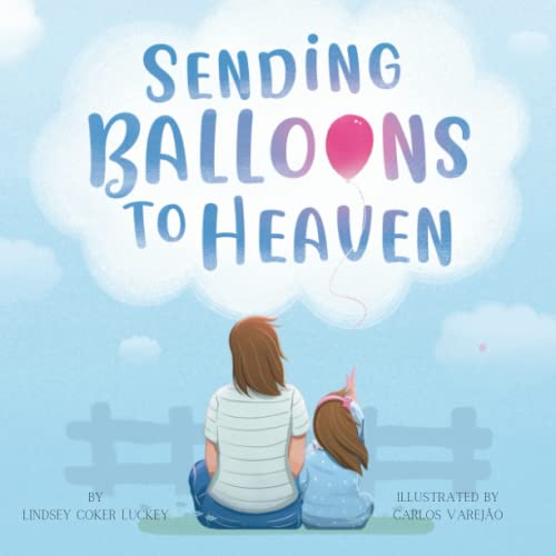 Imagen de archivo de Sending Balloons to Heaven a la venta por Better World Books: West