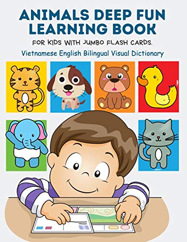 9798648372726: Animals Deep Fun Learning Book for Kids with Jumbo Flash Cards. Vietnamese English Bilingual Visual Dictionary: My Childrens learn flashcards alphabet ... forest, zoo, farm animal metodo montessori