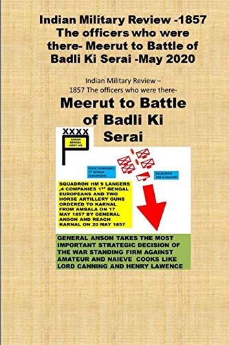 Beispielbild fr Indian Military Review 1857 The officers who were there Meerut to Battle of Badli Ki Serai May 2020 zum Verkauf von PBShop.store US