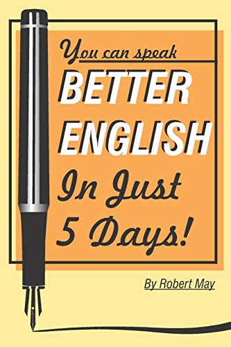 Beispielbild fr Better English in Just 5 Days! zum Verkauf von medimops