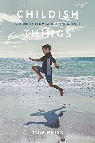 9798648525870: Childish Things: A Journey From And To Innocence