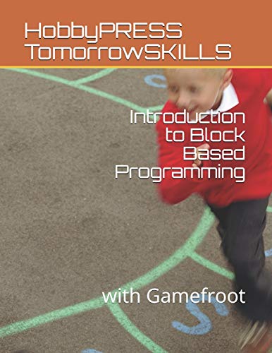 9798648589858: Introduction to Block Based Programming: with Gamefroot (STEM Programming and Coding)